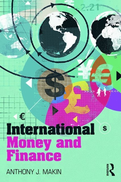 Anthony J. Makin - International Money and Finance, E-bok