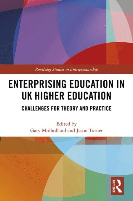 Jason Turner, Gary Mulholland - Enterprising Education in UK Higher Education, E-bok