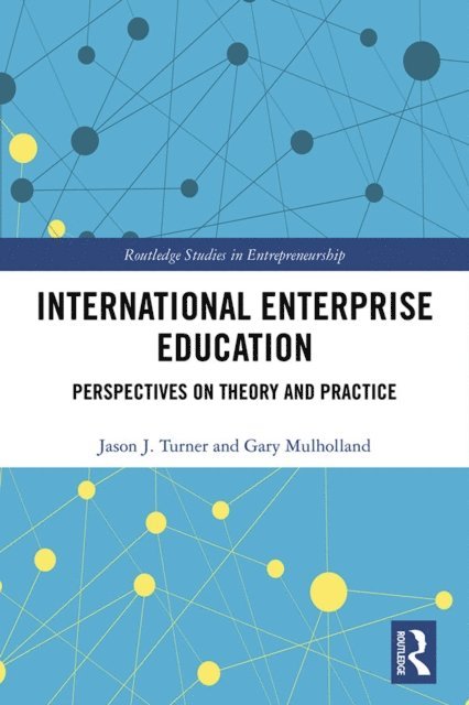 Gary Mulholland, Jason Turner - International Enterprise Education, E-bok