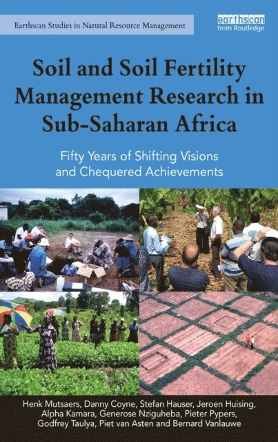 Bernard Vanlauwe, Piet van Asten, Godfrey Taulya, Pieter Pypers, Generose Nziguheba, Alpha Kamara, Jeroen Huising, Stefan Hauser, Danny Coyne, Henk Mutsaers - Soil and Soil Fertility Management Research in Sub-Saharan Africa, E-bok