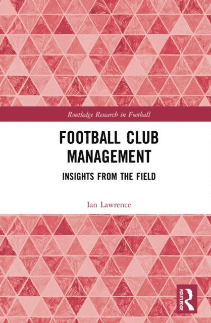Ian Lawrence - Football Club Management, E-bok