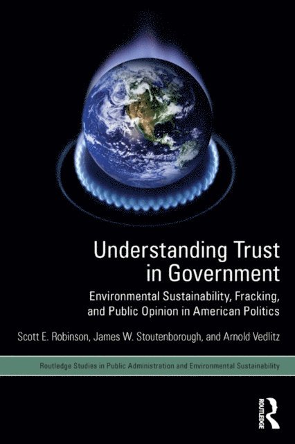 Arnold Vedlitz, James W. Stoutenborough, Scott E. Robinson - Understanding Trust in Government, E-bok