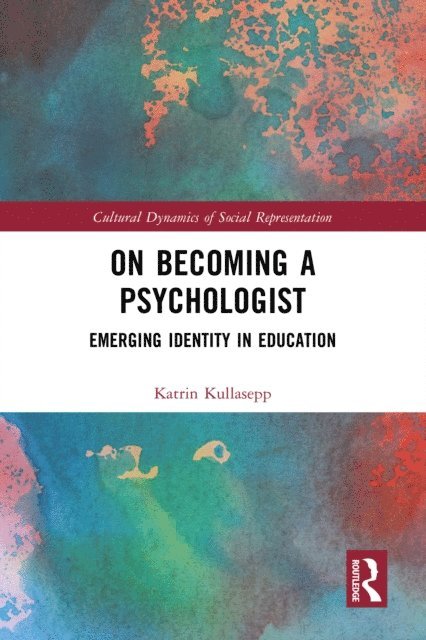 Katrin Kullasepp - On Becoming a Psychologist, E-bok