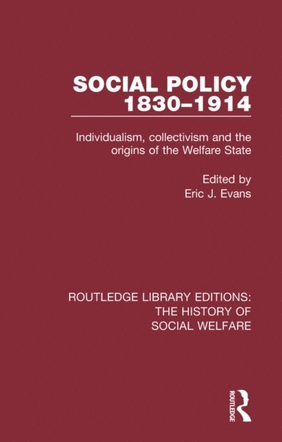 Eric J Evans - Social Policy 1830-1914, E-bok
