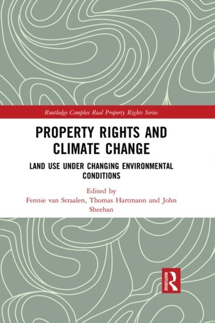 John Sheehan, Thomas Hartmann, Fennie van Straalen - Property Rights and Climate Change, E-bok