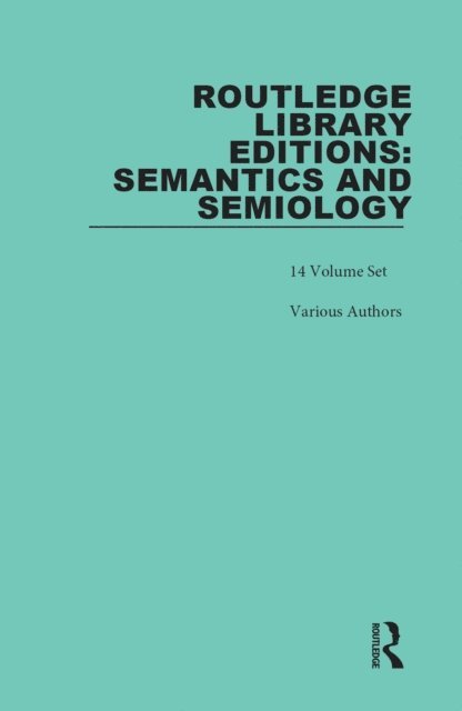 Various Authors - Routledge Library Editions: Semantics and Semiology, E-bok