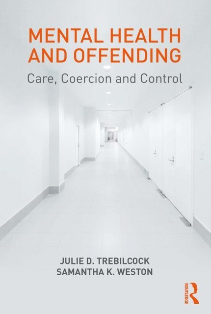 Samantha Weston, Julie Trebilcock - Mental Health and Offending, E-bok