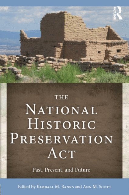Ann M. Scott, Kimball M. Banks - National Historic Preservation Act, E-bok
