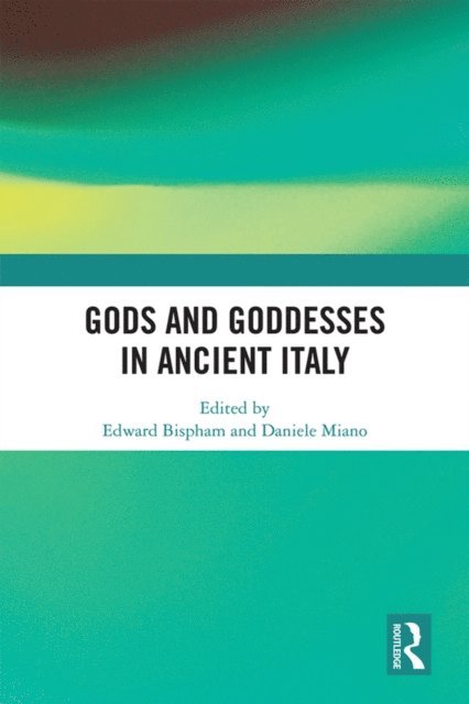Daniele Miano, Edward Bispham - Gods and Goddesses in Ancient Italy, E-bok