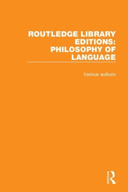 Various Authors - Routledge Library Editions: Philosophy of Language, E-bok