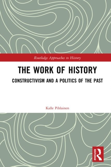 Kalle Pihlainen - Work of History, E-bok