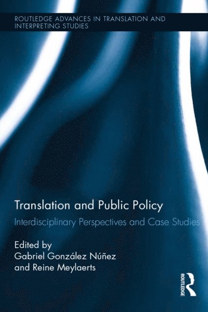 Reine Meylaerts, Gabriel Gonzalez Nunez - Translation and Public Policy, E-bok