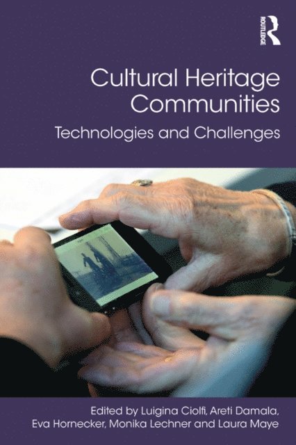 Laura Maye, Monika Lechner, Eva Hornecker, Areti Damala, Luigina Ciolfi - Cultural Heritage Communities, E-bok