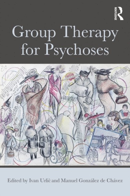Manuel Gonzalez De Chavez, Ivan UrliA‡ - Group Therapy for Psychoses, E-bok