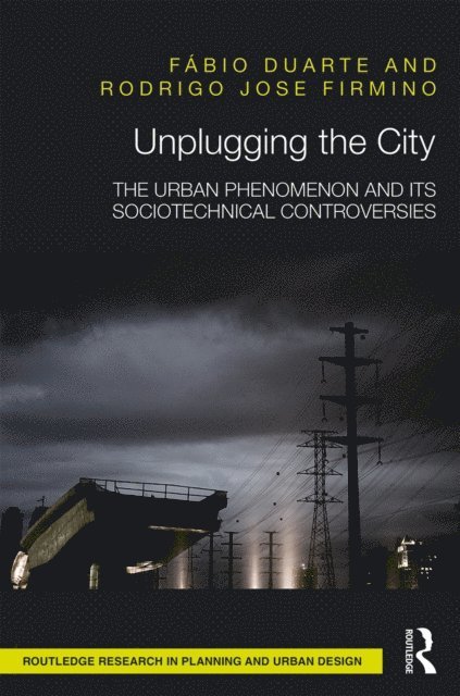 Rodrigo Jose Firmino, Fabio Duarte - Unplugging the City, E-bok