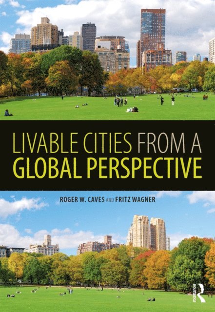 Fritz Wagner, Roger Caves - Livable Cities from a Global Perspective, E-bok