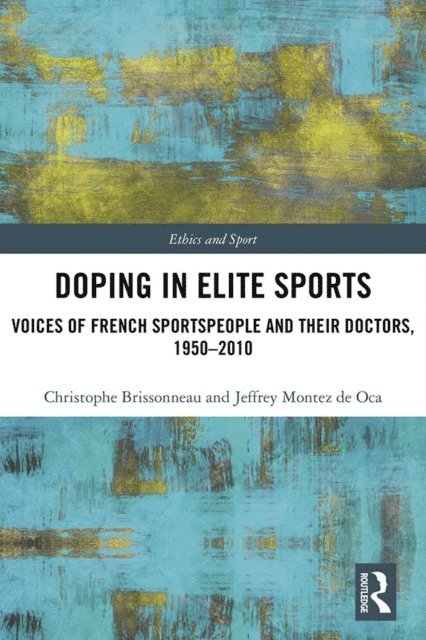 Jeffrey Montez de Oca, Christophe Brissonneau - Doping in Elite Sports, E-bok