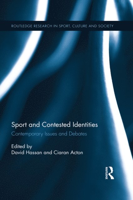 Ciaran Acton, David Hassan - Sport and Contested Identities, E-bok