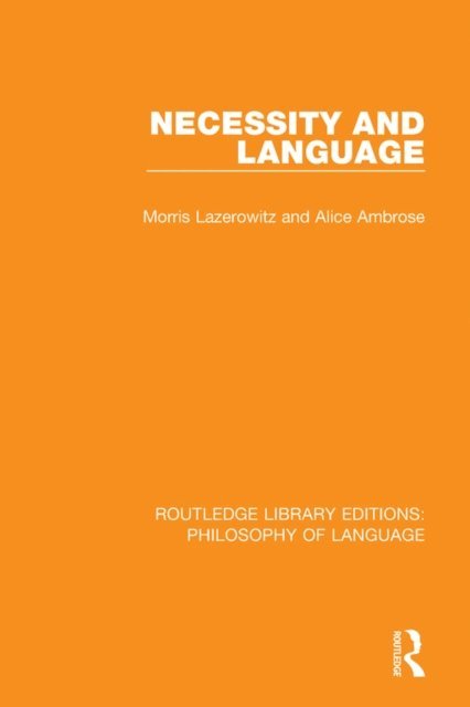 Alice Ambrose, Morris Lazerowitz - Necessity and Language, E-bok