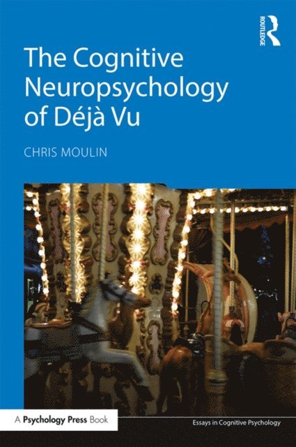 Chris Moulin - Cognitive Neuropsychology of DA(c)jA  Vu, E-bok