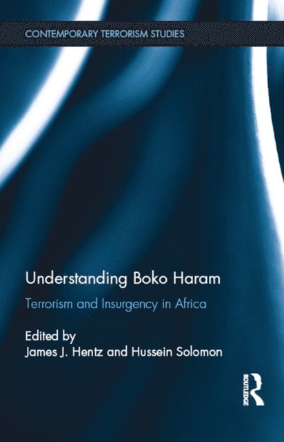 Hussein Solomon, James J. Hentz - Understanding Boko Haram, E-bok