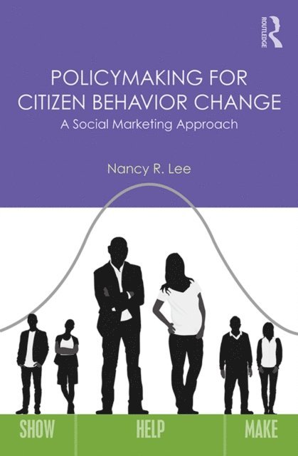 Nancy R. Lee - Policymaking for Citizen Behavior Change, E-bok