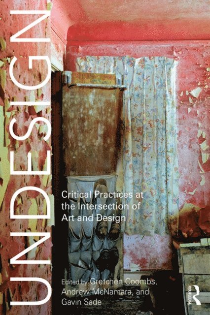 Gavin Sade, Andrew McNamara, Gretchen Coombs - Undesign, E-bok