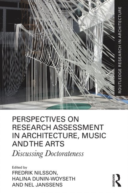 Nel Janssens, Halina Dunin-Woyseth, Fredrik Nilsson - Perspectives on Research Assessment in Architecture, Music and the Arts, E-bok