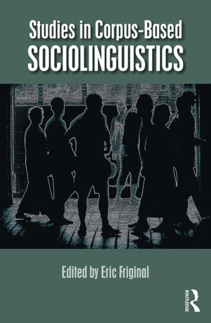 Eric Friginal - Studies in Corpus-Based Sociolinguistics, E-bok