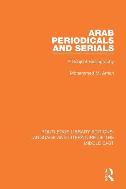 Mohammad M. Aman - Arab Periodicals and Serials, E-bok