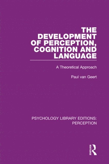 Paul van Geert - Development of Perception, Cognition and Language, E-bok