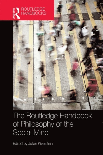 Julian Kiverstein - Routledge Handbook of Philosophy of the Social Mind, E-bok