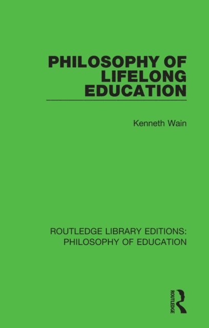 Kenneth Wain - Philosophy of Lifelong Education, E-bok