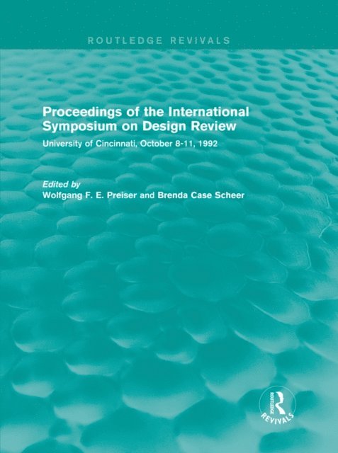 Brenda Case Scheer, Wolfgang F. E. Preiser - Proceedings of the International Symposium on Design Review (Routledge Revivals), E-bok