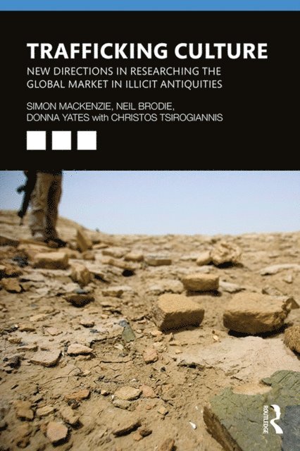 Christos Tsirogiannis, Donna Yates, Neil Brodie, Simon Mackenzie - Trafficking Culture, E-bok