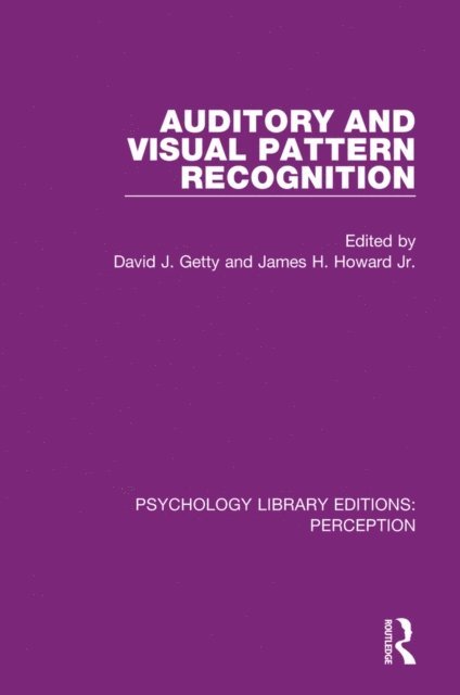 James H Howard, David J. Getty - Auditory and Visual Pattern Recognition, E-bok