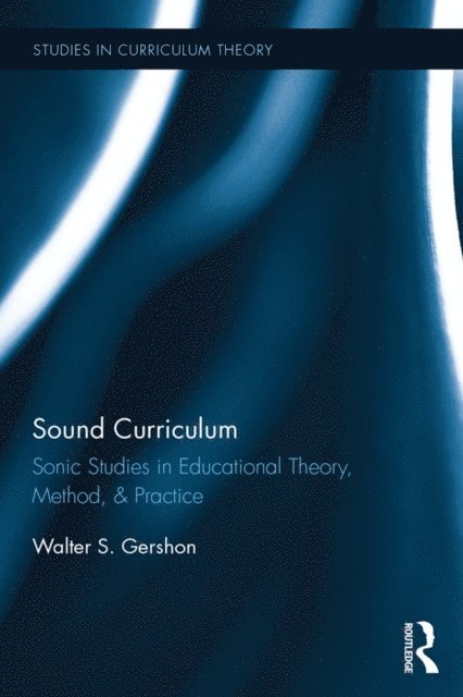 Walter S. Gershon - Sound Curriculum, E-bok