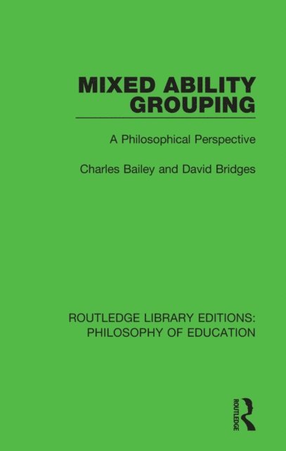 David Bridges, Charles Bailey - Mixed Ability Grouping, E-bok