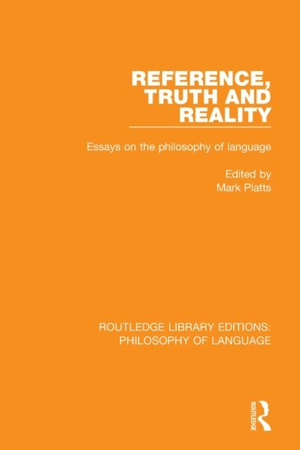 Mark Platts - Reference, Truth and Reality, E-bok