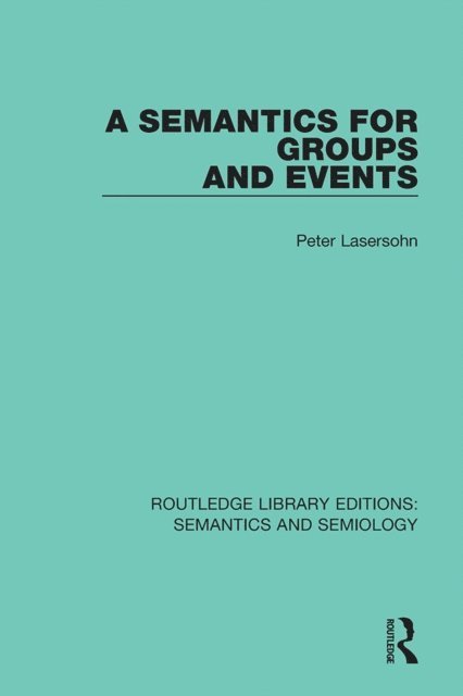 Peter Lasersohn - Semantics for Groups and Events, E-bok