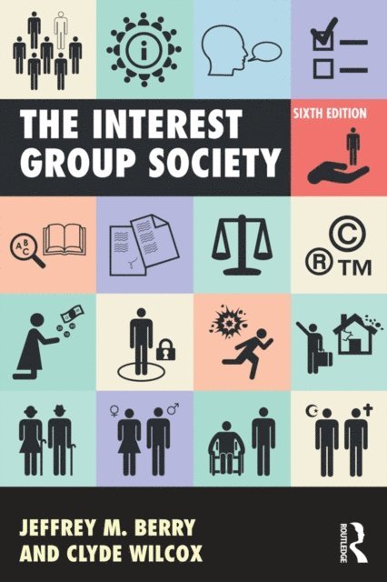 Clyde Wilcox, Jeffrey M. Berry - Interest Group Society, E-bok
