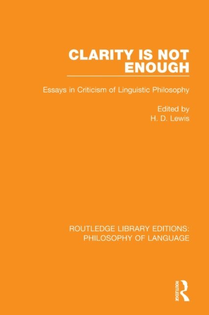 H. D. Lewis - Clarity Is Not Enough, E-bok