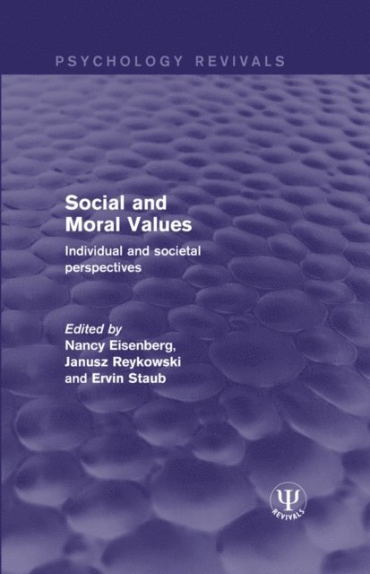 Ervin Staub, Janusz Reykowski, Nancy Eisenberg - Social and Moral Values, E-bok