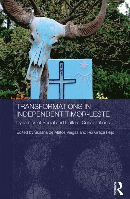 Rui Feijo, Susana de Matos Viegas - Transformations in Independent Timor-Leste, E-bok