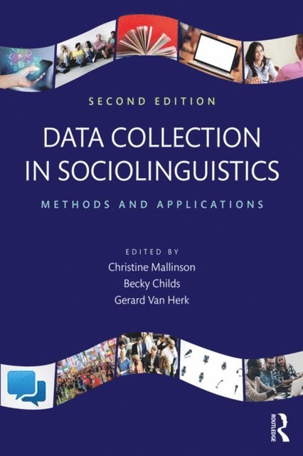 Gerard Van Herk, Becky Childs, Christine Mallinson - Data Collection in Sociolinguistics, E-bok
