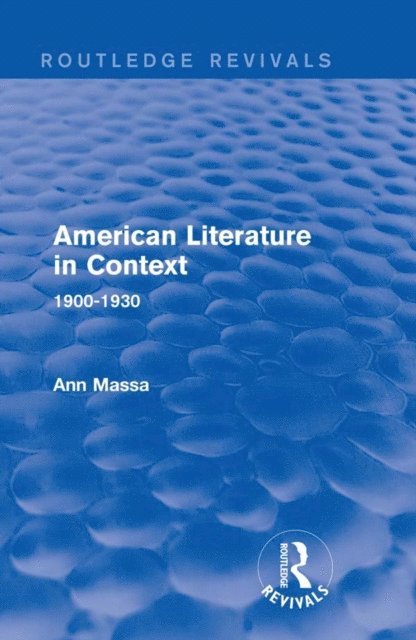Ann Massa - American Literature in Context, E-bok