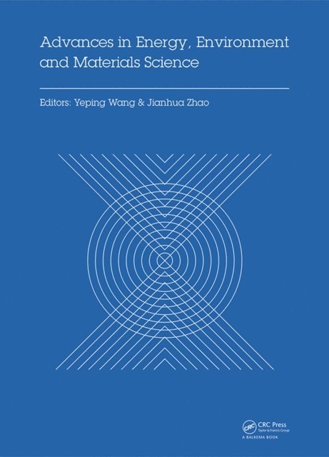 Jianhua Zhao, Yeping Wang - Advances in Energy, Environment and Materials Science, E-bok