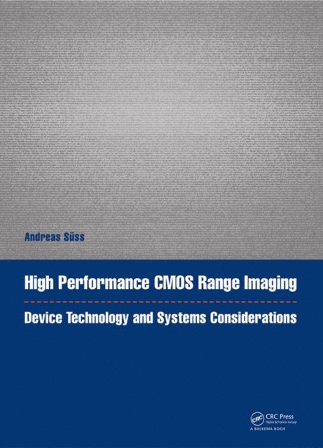 Andreas Suss - High Performance CMOS Range Imaging, E-bok