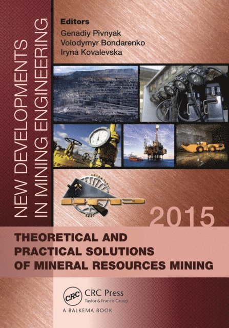 Iryna Kovalevska, Volodymyr Bondarenko, Genadiy Pivnyak - New Developments in Mining Engineering 2015, E-bok. Tillgänglighet: Lägg i varukorg