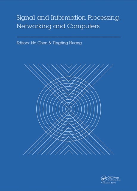 Tingting Huang, Na Chen - Signal and Information Processing, Networking and Computers, E-bok